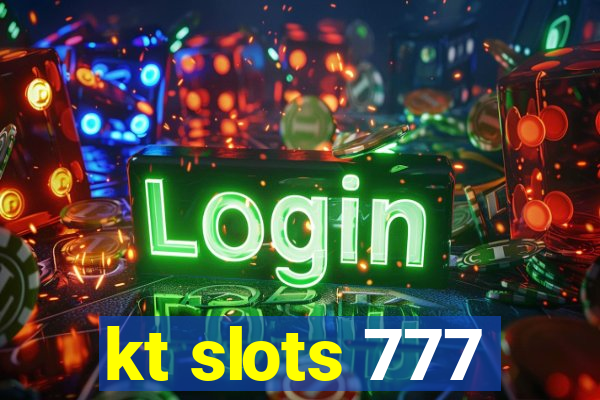 kt slots 777